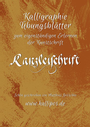 Kalligraphie Übungsblätter Kanzleischrift