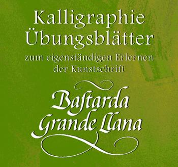 Kalligraphie Übungsblätter, Alphabet Bastarda Grande Llana, zum eigenständigen Erlernen