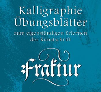 Kalligraphie Übungsblätter, Alphabet Fraktur, zum eigenständigen Erlernen