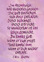Im Atemholen sind zweierlei Gnaden: Die Luft einziehen, sich ihrer entladen ... J. W. v. Goethe